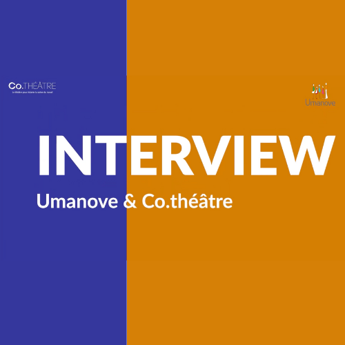 Interview | Prévention VSS : Co.théâtre et Umanove unissent leurs expertises !